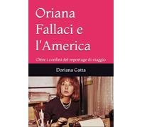 Oriana Fallaci e l'America: Oltre i confini del reportage di viaggio