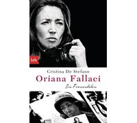 Oriana Fallaci: Ein Frauenleben