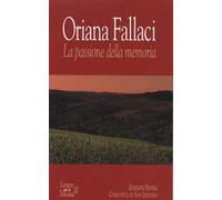Oriana Fallaci. La passione della memoria