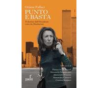 Oriana Fallaci punto e basta. Il destino dell’Occidente visto da Manhattan