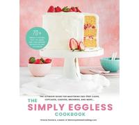 Oriana Romero The Simply Eggless Cookbook (Tascabile)