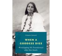 Orianne Aymard When a Goddess Dies (Tascabile)