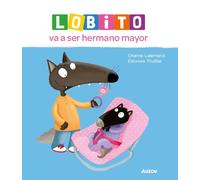 Orianne Lallemand Éléonore T Lobito va a ser hermano mayor (LOBITO/ (Tascabile)