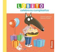 Orianne Lallemand Éléonore Thuillier Lobito celebra su cumpleaños (Tascabile)