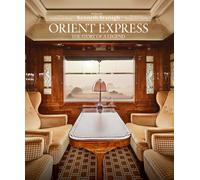 Orient Express: The Story of a Legend