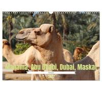 Orient - Manama, Abu Dhabi, Dubai, Maskat (Wandkalender 2027 DIN A3 quer), CALVE