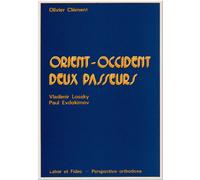 Orient-Occident: Deux passeurs, Vladimir Lossky et Paul Evdokimov