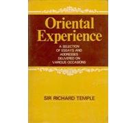 Oriental Experience a Selection of Essays and Addresses Delivered On Various Occasions