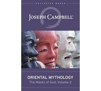 Oriental Mythology: The Masks of God, Volume 2