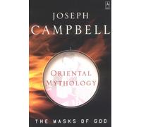 Oriental Mythology: The Masks of God, Volume II: 2