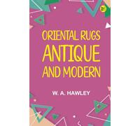 Oriental Rugs, Antique and Modern