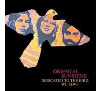 Oriental Sunshine Dedicated to the Bird We Love (Vinyl LP) 12" Album