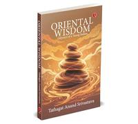 ORIENTAL WISDOM: Odysseys of a Young Indian