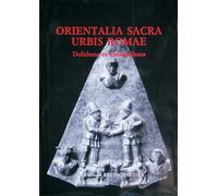 Orientalia sacra urbis Romae. Dolichena et Heliopolitana