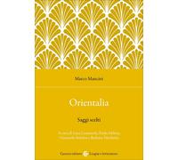 Orientalia. Saggi scelti - Mancini Marco