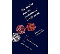 Peter van der Veer Orientalism and the Postcolonial Predicament (Tascabile)