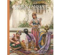 Orientalismo. In Viaggio dall'Egitto a Costantinopoli - [GAM Manzoni]