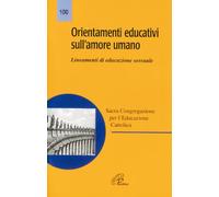 Orientamenti educativi sull'amore umano. Lineamenti di educazione sessuale