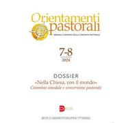 Orientamenti pastorali (2024). Vol. 7-8
