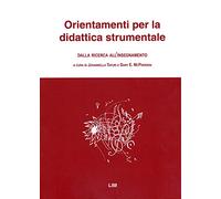 Orientamenti per la Didattica Strumentale | Metodo Insegnamento Musicale Pianoforte Violino | Guida Pedagogia Musicale per Docenti Studenti Conservatorio | Raccolta di Brani Musicali e Formazione
