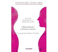 Orientamento e ricerca di senso. La prospettiva di Viktor E. Frankl