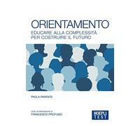 Orientamento. Educare alla complessità per costruire il futuro