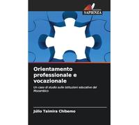 Orientamento professionale e vocazionale: Un caso di studio sulle istituzioni educative del Mozambico