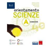 ORIENTAMENTO SCIENZE VOL. A - (9788891592026) + Materiali didattici - Rebillo