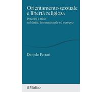 Libri Daniele Ferrari - Orientamento Sessuale E Liberta Religiosa. Percorsi E Sf