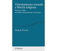 Orientamento sessuale e libertà religiosa. Percorsi e sfide nel diritto internazionale ed europeo