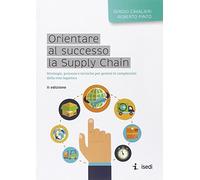 Libri Sergio Cavalieri / Pinto Roberto - Orientare Al Successo La Supply Chain