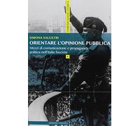 Libri Simona Salustri - Orientare L'opinione Pubblica. Mezzi Di Comunicazione E