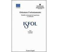 Orientare l'orientamento. Modelli, strumenti ed esperienze a confronto