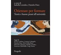 Orientare per formare. Teorie e buone prassi all'Università. Quaderni di MeTis 3
