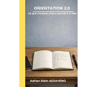Orientation 2.0: Ce que j’aurais voulu savoir à 17 ans