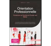 Orientation Professionnelle: Construire sa Carrière et Choisir son Métier