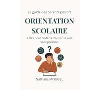 Orientation scolaire: 7 clés pour l’aider à trouver sa voie sans pression