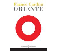 Oriente - Cardini Franco