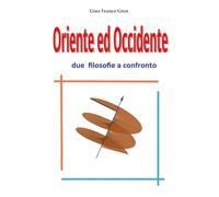 Oriente ed Occidente due filosofie a confronto