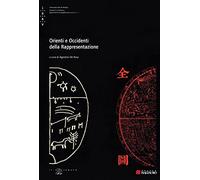 Orienti e Occidenti della rappresentazione. Con CD-ROM