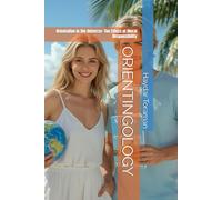 ORIENTINGOLOGY: Orientation in the Universe: The Ethics of Moral Responsibility