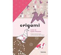 Origami. 75 fogli di carta da origami con le istruzioni per creare 25 figure