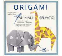 Origami. Animali selvatici. Ediz. a colori. Con gadget