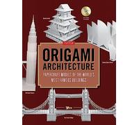 Origami Architecture: Papercraft Models of the World's Most Famous Buildings