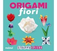Origami fiori. Strappa e piega. Ediz. a colori. Con QR Code
