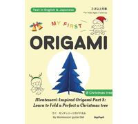 ORIGAMI for beginners and kids ⑧Christmas tree はじめてのおりがみ ⑧クリスマスツリー: Bilingual book in Japanese and English バイリンガル教育