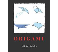 Origami Kit for Adults: Origami Kit Includes Origami Book, Over 21 Simple Projects Great for Both Adults and Kids (Dover Origami Papercraft).