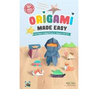 Origami Made Easy: Fun Origami Paper Projects Anyone Can Do!