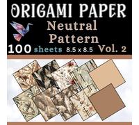 Origami Paper Neutral Pattern: Decorative pattern paper for origami, scrapbooking and other paper crafts. -Volume 2