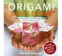 Origami para niños : libro y paquete de papel de origami con 35 proyectos